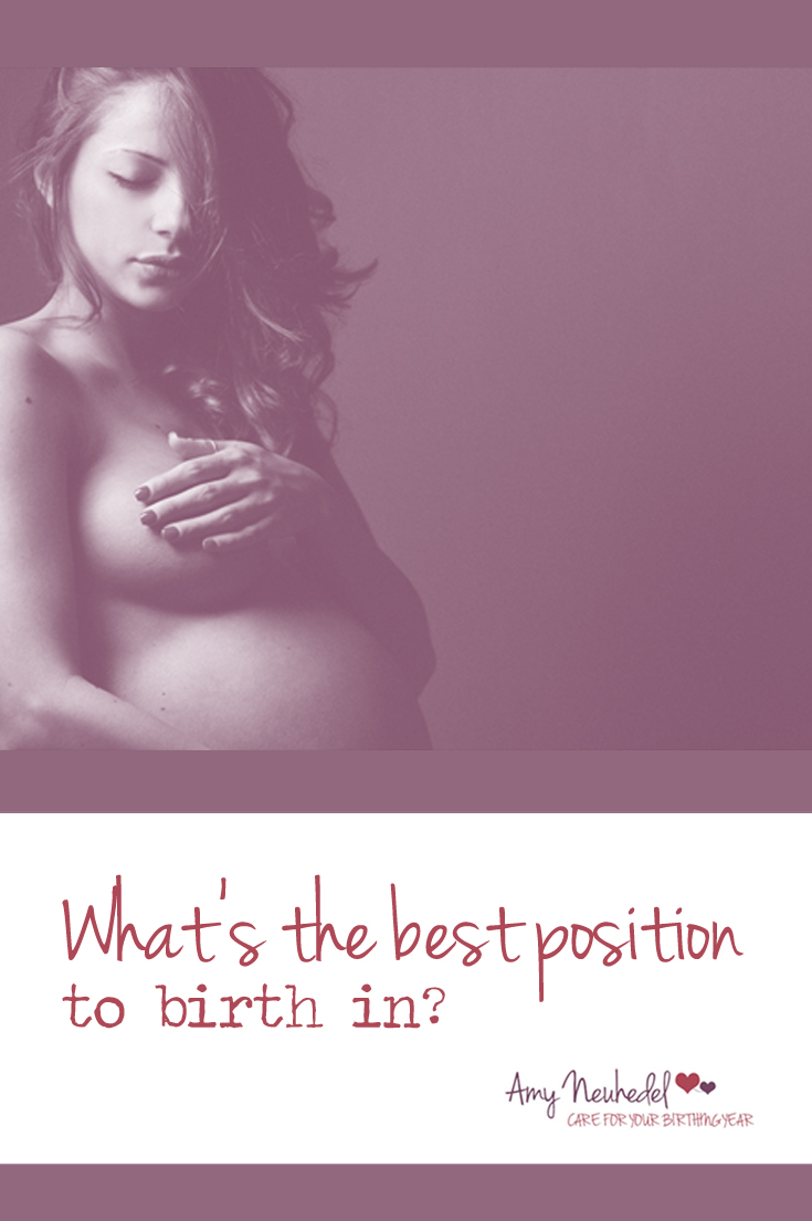 Pushing. What position is best to birth in? Best looks different for everyone. Every woman should be supported to birth in the position she chooses. That's what the evidence says.